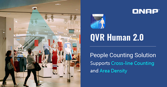 QVR Human 2.0：经济高效的人流统计解决方案登场